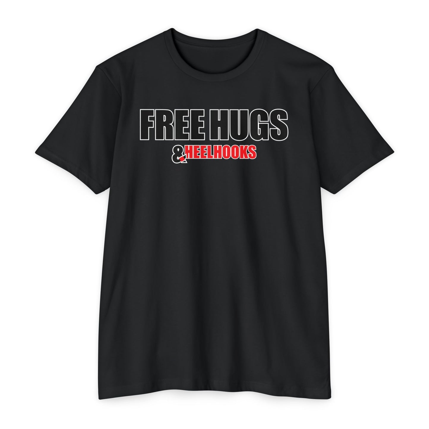 Free Hugs and Heelhooks - Unisex CVC Jersey T-Shirt