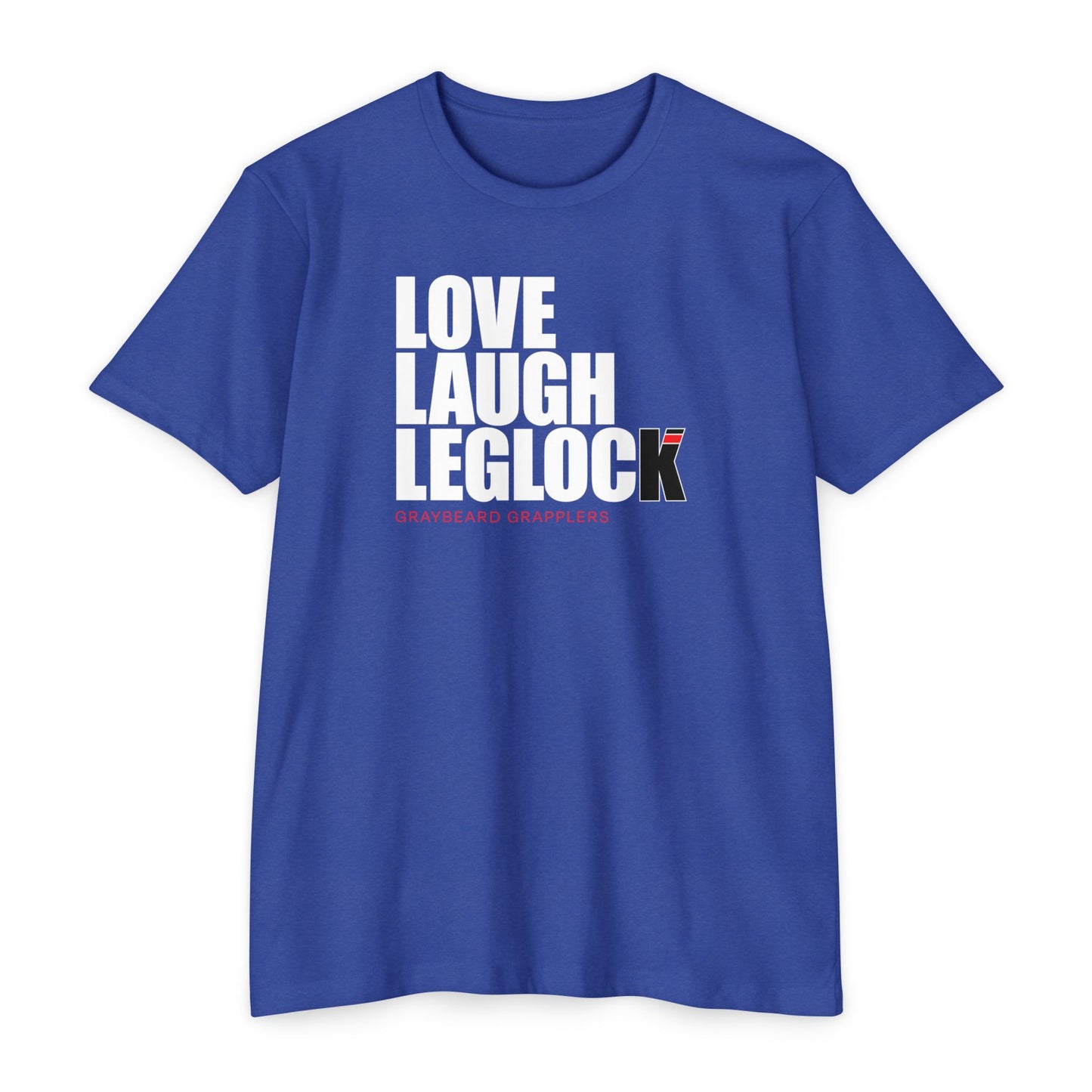 Love, Laugh, Leglock - Unisex CVC Jersey T-Shirt