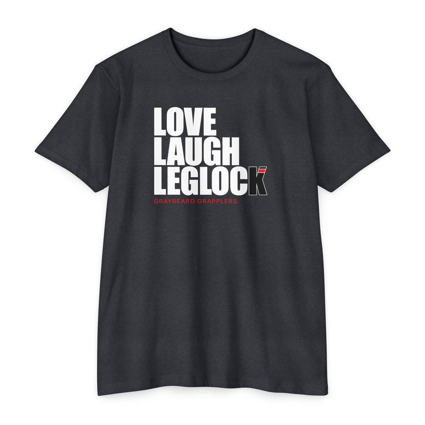 Love, Laugh, Leglock - Unisex CVC Jersey T-Shirt